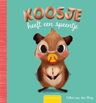 Clavis Koosje heeft een speentje. Kartonboek 2+