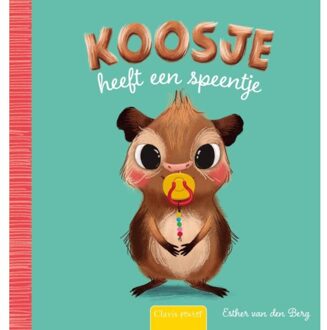 Clavis Koosje heeft een speentje. Kartonboek 2+