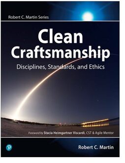 Clean Craftsmanship - Robert C. Martin Series - Robert C. Martin