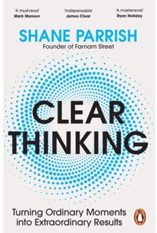 Clear Thinking - Shane Parrish