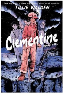 Clementine Book Three - Clementine - Tillie Walden
