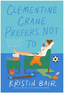 Clementine Crane Prefers Not To - Kristin Bair