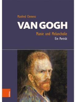Clemenz, M: Van Gogh: Manie Und Melancholie - Manfred Clemenz