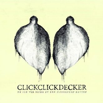 Clickclickdecker - Du Ich Wir Beide Zu Den Fliegenden