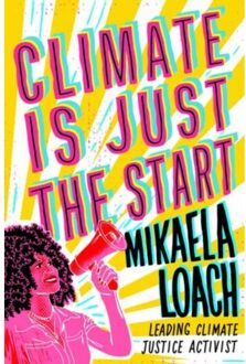 Climate Is Just The Start - Mikaela Loach