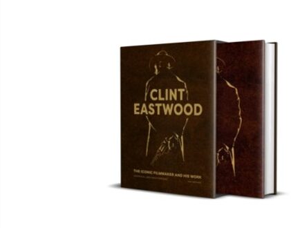 Clint Eastwood - Iconic Filmmakers Series - Ian Nathan