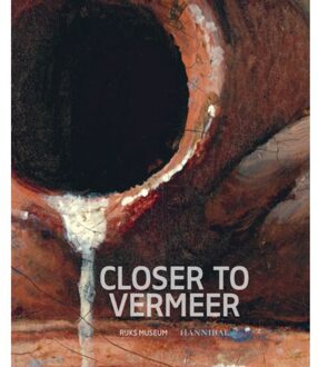Closer To Vermeer - Pieter Roelofs