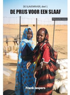 Clustereffect De Prijs Voor Een Slaaf - De Slavenrivier - Frank Jaspers