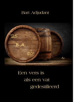 Clustereffect Een Vers Is Als Een Vat Gedestilleerd - Bart Adjudant