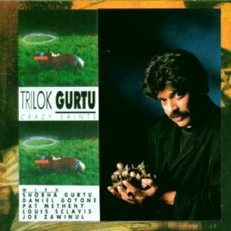 CMP Crazy Saints - Trilok Gurtu