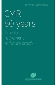 CMR 60 years: time for retirement or future proof - Boek Elena Orrù (9462511489)