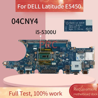 CN-04CNY4 04CNY4 For DELL Latitude E5450 i5-5300U Laptop Motherboard LA-A901P SR23Y DDR3 Notebook Mainboard