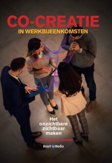 Co-Creatie In Werkbijeenkomsten - Tonnie van der Zouwen