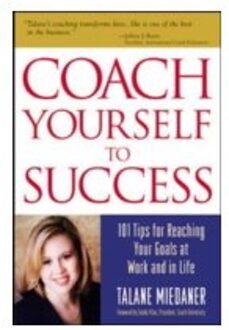 Coach Yourself to Success, Revised and Updated Edition