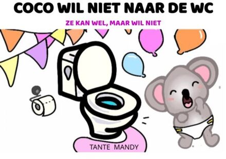 Coco Wil Niet Naar De Wc - Tante Mandy
