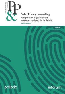 Codex Privacy: verwerking van persoonsgegevens en persoonsregistratie in België - 2e editie -  Frankie Schram (ISBN: 9782509045775)