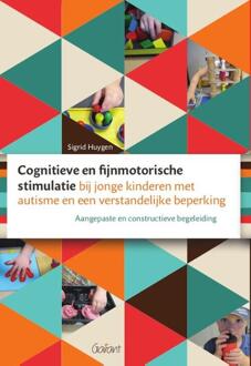 Cognitieve En Fijnmotorische Stimulatie Bij Jonge Kinderen Met Autisme En Een Verstandelijke - Sigrid Huygen