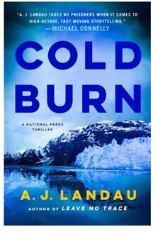 Cold Burn - A National Parks Thriller - A. J. Landau