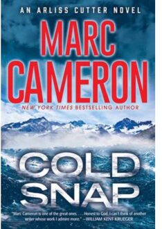 Cold Snap - Arliss Cutter Novel - Marc Cameron