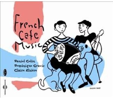 Colin D/Cravic D/Elziere - French Cafe Music