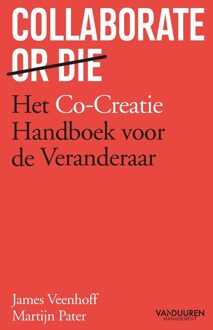 Collaborate or Die - James Veenhoff, Martijn Pater - ebook
