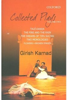 Collected Plays Volume 2: Tale-Danda, The Fire and the Rain, The Dreams of Tipu Sultan, Two Monologues