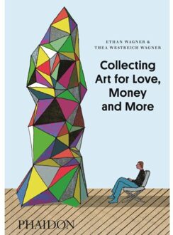 Collecting Art for Love, Money and More - Boek Ethan Wagner (0714849774)