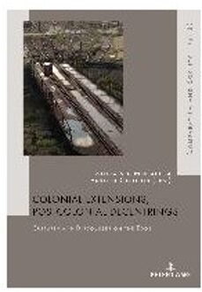 Colonial Extensions, Postcolonial Decentrings