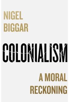Colonialism - Nigel Biggar