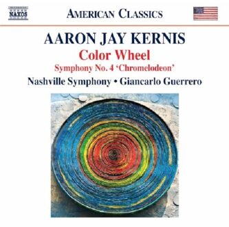 Color Wheel/Symphony No.4 'Chromelodeon' - A.j. Kernis