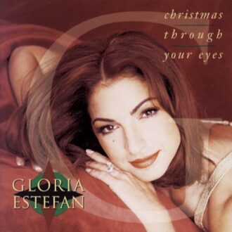 Columbia Christmas Through Your - Gloria Estefan