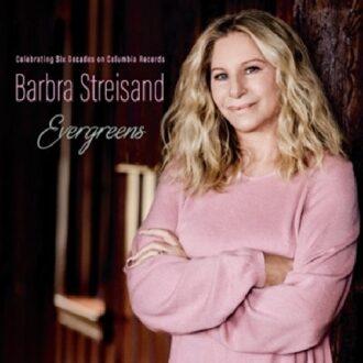 Columbia Evergreens Celebrating Six Decades On Columbia Records - Barbra Streisand