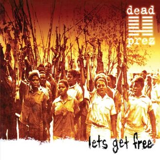 Columbia Let's Get Free (25th Anniversary) - Dead Prez
