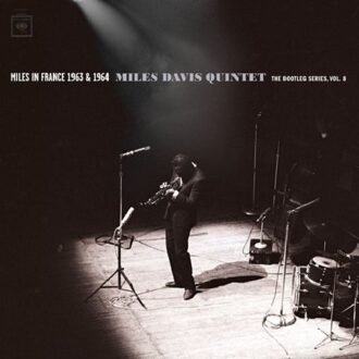 Columbia Miles In France 1963 & 1964 - Miles Davis Quintet: The Bootleg Series, Vol. 8 - Miles Davis