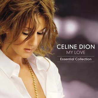 Columbia My Love: Essential Collection - Celine Dion