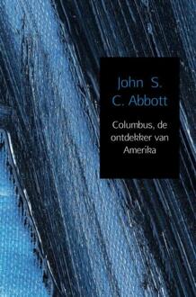 Columbus, de ontdekker van Amerika - Boek John C.S. Abbott (9402168117)