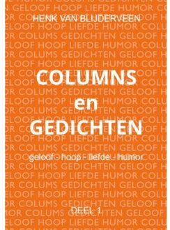 Columns En Gedichten - Henk Van Blijderveen