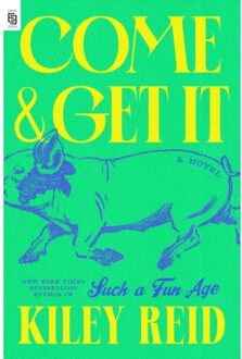 Come And Get It - Kiley Reid