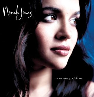 Come Away With Me - Norah Jones