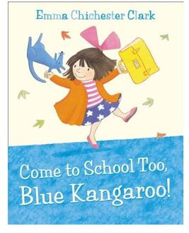 Come to School too, Blue Kangaroo