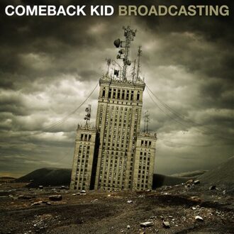 Comeback Kid - Broadcasting