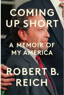 Coming Up Short - Robert B. Reich