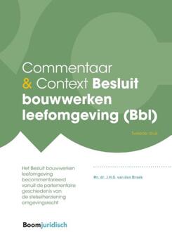 Commentaar & Context Besluit Bouwwerken Leefomgeving (Bbl) - Commentaar & Context - J.H.G. van den Broek
