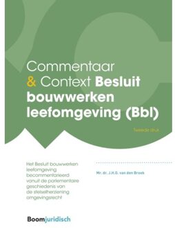 Commentaar & Context Besluit Bouwwerken Leefomgeving (Bbl) - Commentaar & Context - J.H.G. van den Broek