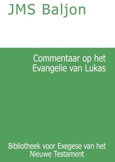 Commentaar op het Evangelie van Lukas - (ISBN:9789057195235)