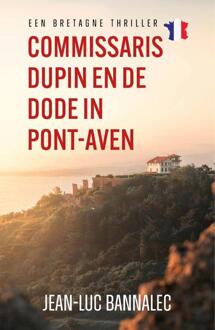 Commissaris Dupin en de dode in Pont-Aven -  Jean-Luc Bannalec (ISBN: 9789026171598)