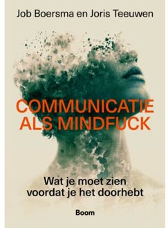 Communicatie Als Mindfuck - Job Boersma