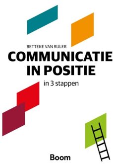 Communicatie In Positie In 3 Stappen