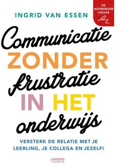 Communicatie zonder frustratie in het onderwijs - Ingrid van Essen - 000