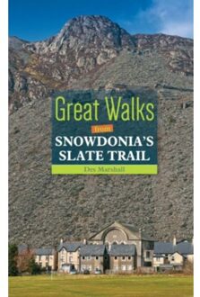 Compact Wales: Day Walks From The Slate Trail Of Snowdonia - Des Marshall